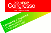 XIX Congresso do PCP - Democracia e Socialismo * Os valores de Abril no futuro de Portugal